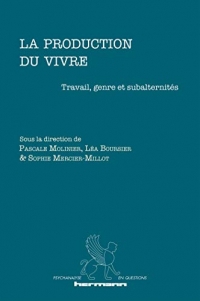 La production du vivre: Travail, genre et subalternités