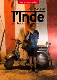 Elles changent l Inde 100 photos pour la liberté de la presse