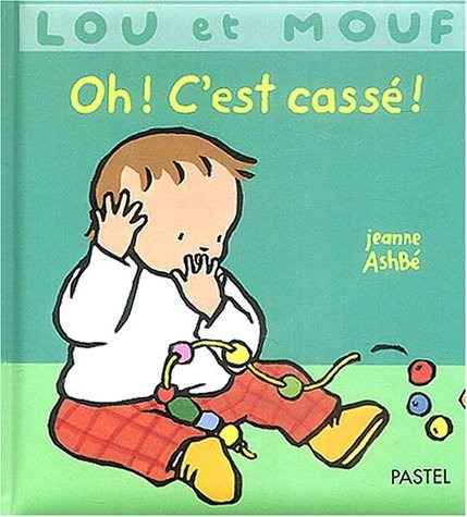 Lou et Mouf : Oh ! C'est cassé !