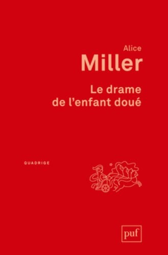 Le drame de l'enfant doué : A la recherche du vrai Soi