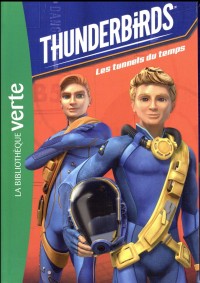 Thunderbirds 05 - Les tunnels du temps