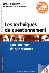 Les techniques de questionnement : Tout sur l'art de questionner