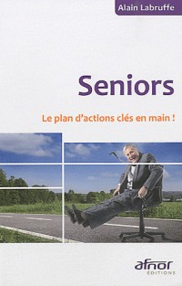 Seniors : Le plan d'actions clés en main !