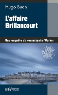 Les Enquêtes du Commissaire Workan - N 12 - l'Affaire Brillancourt