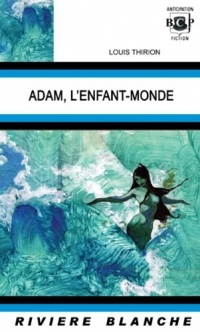 Adam, L'Enfant-Monde