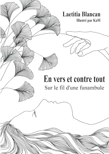 En vers et contre tout: Sur le fil d'une funambule
