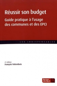 Réussir son budget : Guide pratique à l'usage des communes et des EPCI