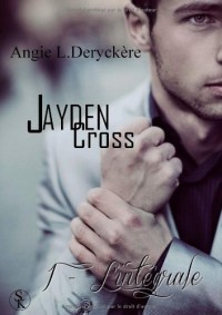 Jayden Cross l'intégrale