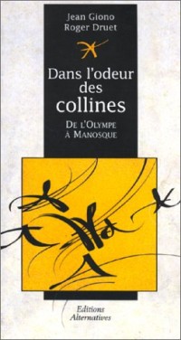 Dans l'odeur des collines ou De l'Olympe à Manosque