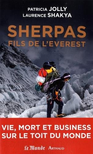 Sherpas, fils de l'Everest : Vie, mort et business sur le Toit du monde