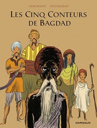Les Cinq Conteurs de Bagdad - tome 0 - Cinq Conteurs de Bagdad (Les)