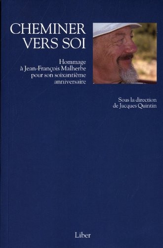 Cheminer vers soi - Hommage à Jean-François Malherbe