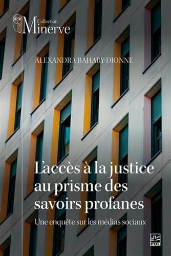 L'accès à la justice au prisme des savoirs profanes: Une enquête sur les médias sociaux