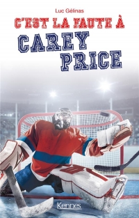 C'est la faute à T03: Carey Price