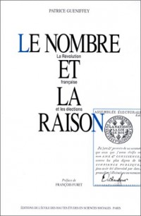 Le nombre et la raison : la Révolution française et les élections