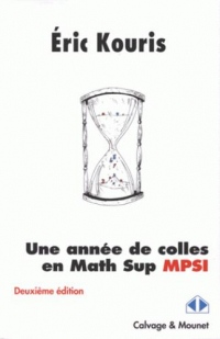 Une année de colles en Math Sup MPSI: Deuxième édition