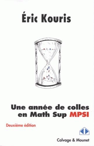 Une année de colles en Math Sup MPSI: Deuxième édition