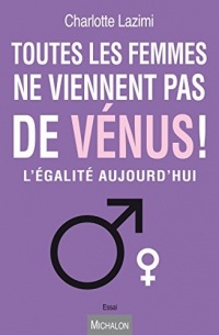 Toutes les femmes ne viennent pas de Vénus !