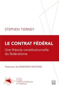 Le contrat federal. une theorie constitutionnelle du federalisme