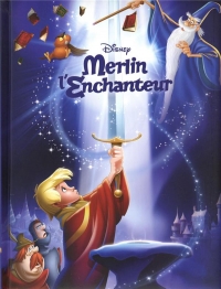 MERLIN L'ENCHANTEUR - Disney Cinéma - L'histoire du film