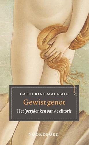 Gewist genot: Het (ver)denken van de clitoris [9789464712803]