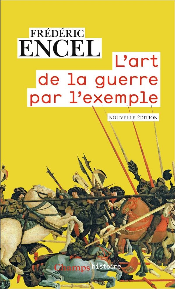 L'Art de la guerre par l'exemple: Stratèges et batailles
