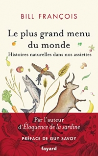 Le plus grand menu du monde: Vies secrètes de nos aliments