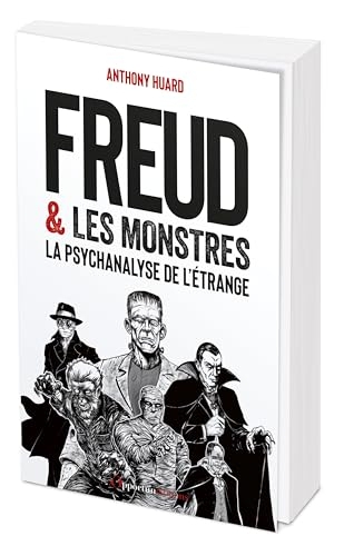 Freud et les monstres: La psychanalyse de l'étrange
