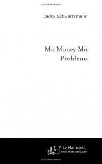 Mo Money Mo Problems