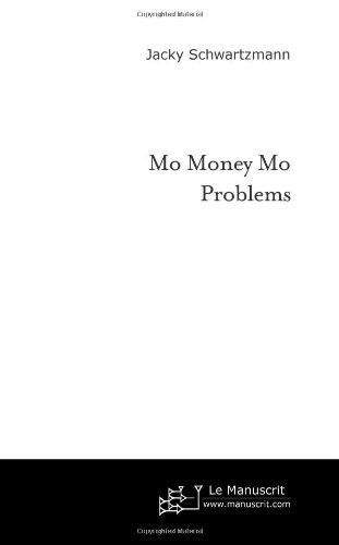 Mo Money Mo Problems