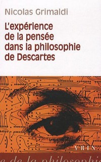 L'expérience de la pensée dans la philosophie de Descartes