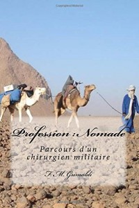 Profession : Nomade: Parcours d'un chirurgien militaire