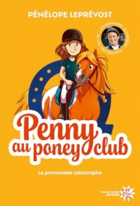 Penny au poney-club - Nouvelle édition - Tome 3 La promenade catastrophe