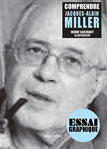 Comprendre Jacques-Alain Miller
