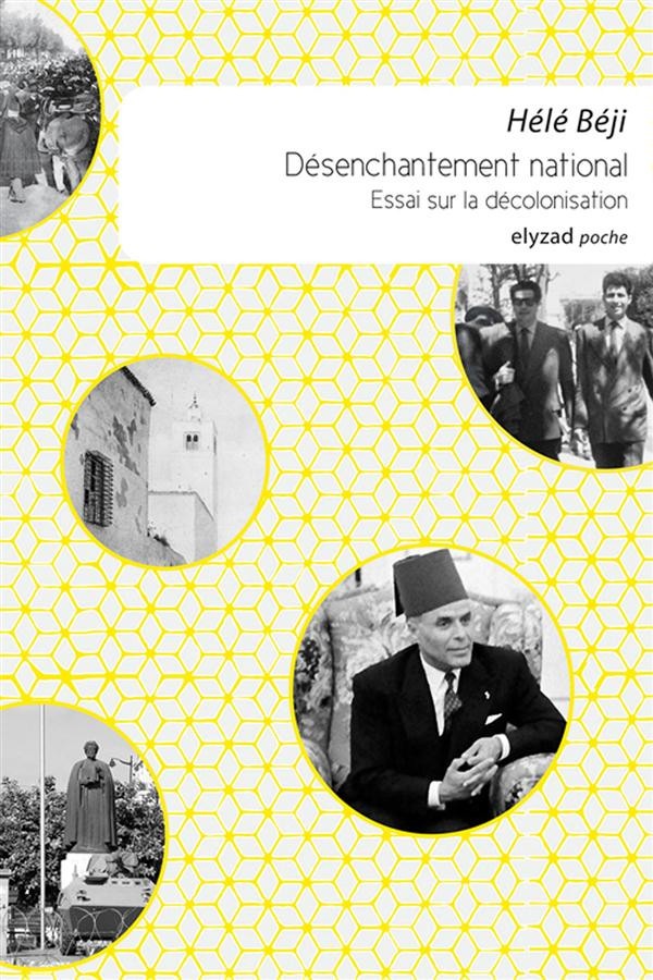Désenchantement national: Essai sur la décolonisation
