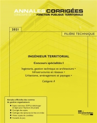 Ingénieur territorial : Concours spécialité I - Ingénierie, gestion technique et architecture. Infrastructures et réseaux. Urbanisme, aménagement et ... externe, interne, 3e concours. Catégorie A