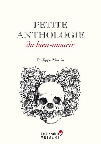 Petite Anthologie du bien-mourir