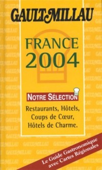 Le Guide Gault-Millau : France 2004