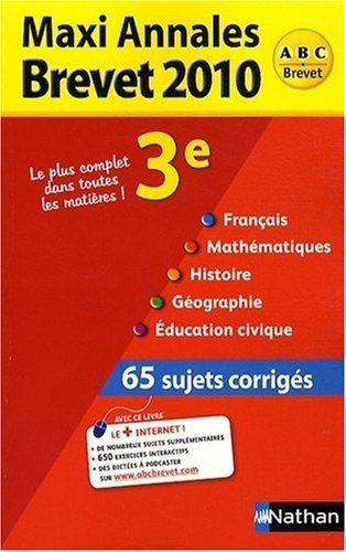 Maxi Annales Spécial Brevet : Sujets corrigés