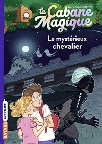 La cabane magique, Tome 02: Le mystérieux chevalier