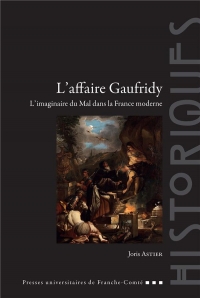 L'affaire Gaufridy: L'imaginaire du Mal dans la France moderne