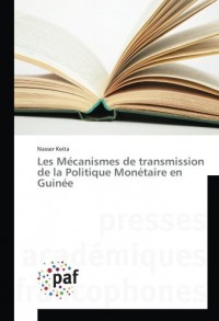 Les Mécanismes De Transmission De La Politique Monétaire En Guinée