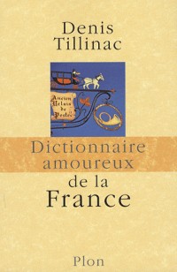 DICT AMOUREUX DE LA FRANCE