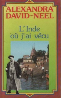 L'Inde où j'ai vécu