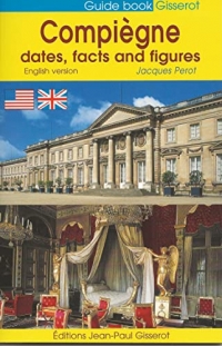 Compiègne dates, facts and figures