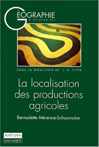 La localisation des productions agricoles : Mutations récentes et méthodes d'analyse