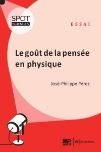 Le Gout de la Pensee en Physique