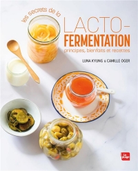 Les Secrets de la Lactofermentation