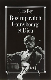 Rostropovitch Gainsbourg et Dieu (POD)