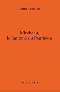 Mirabeau, le fantôme du pantheon - coffret 6 tomes